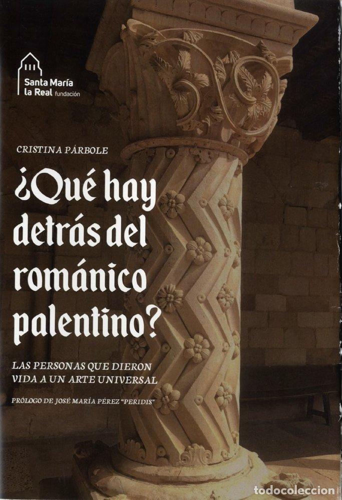 Libri: QUE HAY DETRAS DEL ROMANICO PALENTINO - CRISTINA PARBOLE