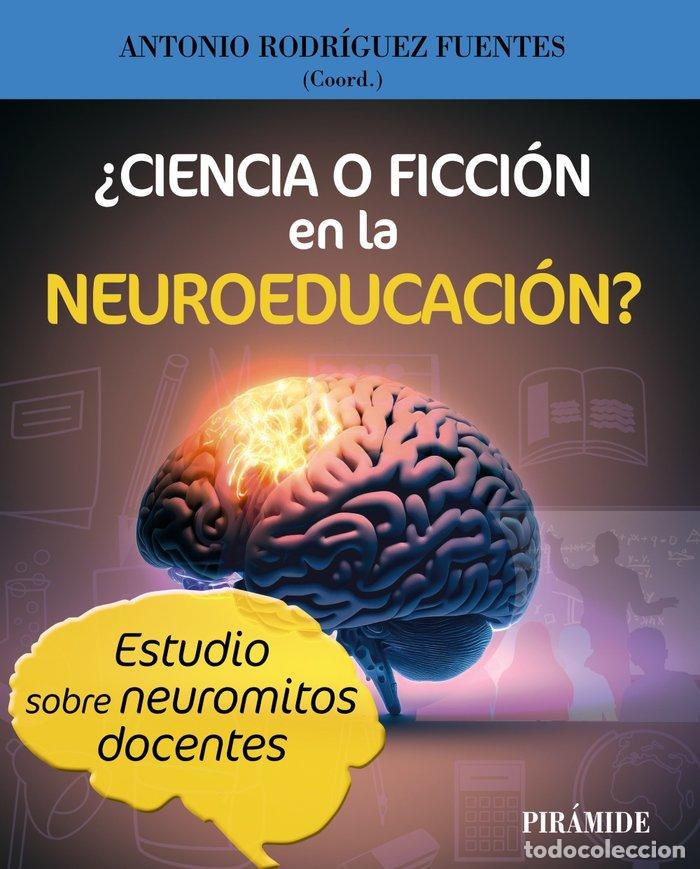 Livros: CIENCIA O FICCION EN LA NEUROEDUCACION - RODRIGUEZ FUENTES, ANTONIO