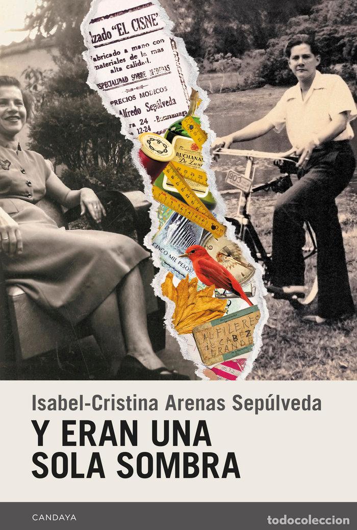 Livres: Y ERAN UNA SOLA SOMBRA - ARENAS SEPULVEDA, ISABEL CRISTINA