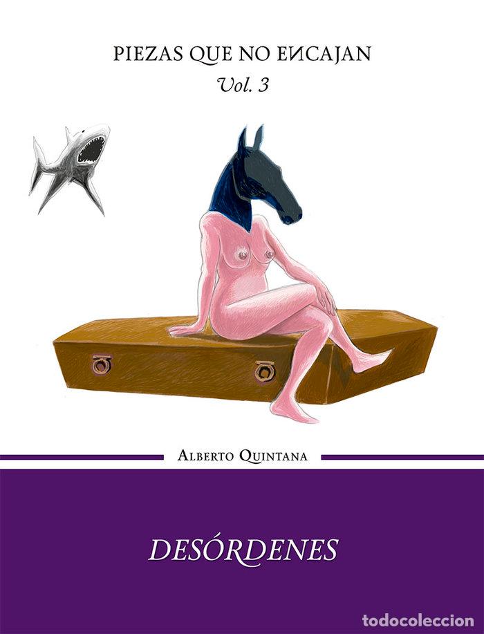 Livros: DESORDENES VOLUMEN III DE LA TRILOGIA PIEZAS QUE NO ENCAJAN - QUINTANA, ALBERTO