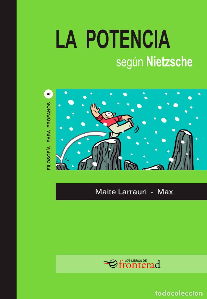 Libros: LA POTENCIA SEGUN NIETZSCHE - MAITE LARRAURI