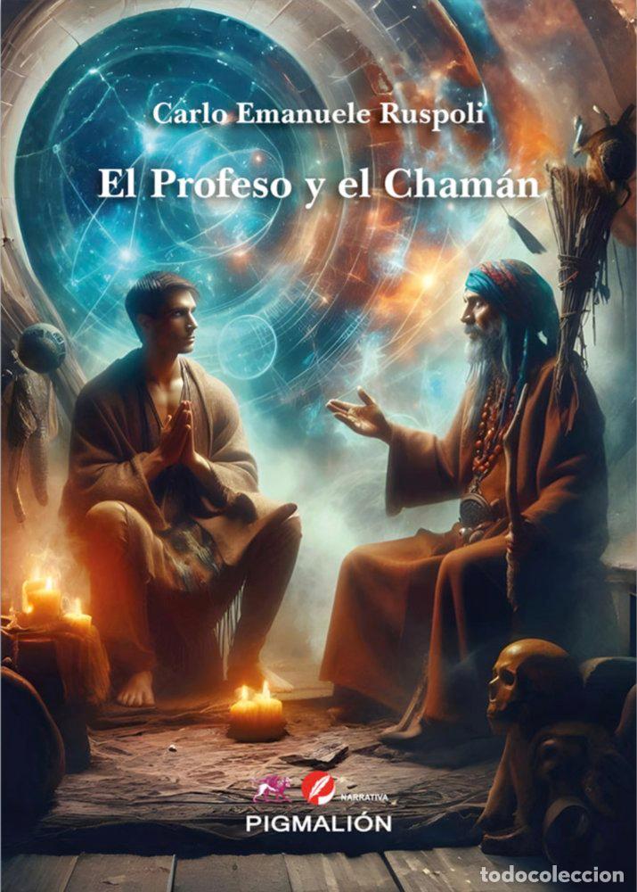 Libros: EL PROFESO Y EL CHAMAN - RUSPOLI, CARLO EMANUELE