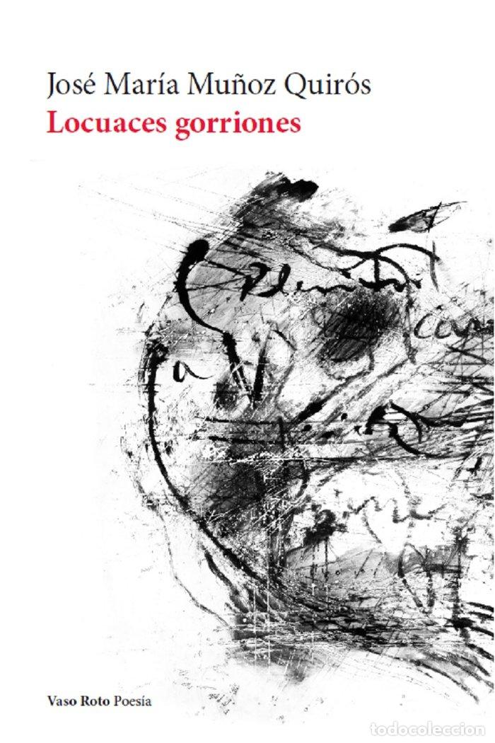 books: LOCUACES GORRIONES - MU&Ntilde;OZ QUIROS, JOSE MARIA