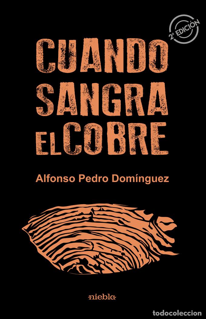 Libros: CUANDO SANGRA EL COBRE - DOMINGUEZ, ALFONSO PEDRO
