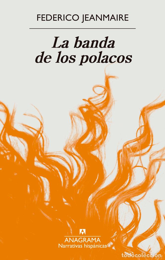 Libros: LA BANDA DE LOS POLACOS - JEANMAIRE, FEDERICO
