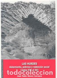 Libros: HURDES: AISLAMIENTO, POBREZA Y REDENCION (SIGLOS XVI-XX),LAS - BLANCO CARRASCO, JOSE PABLO
