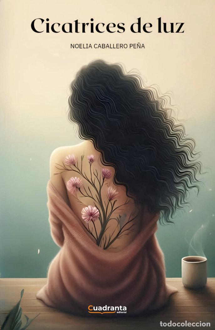 Libros: CICATRICES DE LUZ - CABALLERO PE&Ntilde;A, NOELIA
