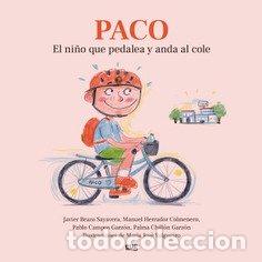 Libros: PACO EL NI&Ntilde;O QUE PEDALEA Y ANDA AL COLE - AA.VV