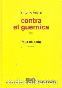Libros: CONTRA EL GUERNICA - SAURA, ANTONIO