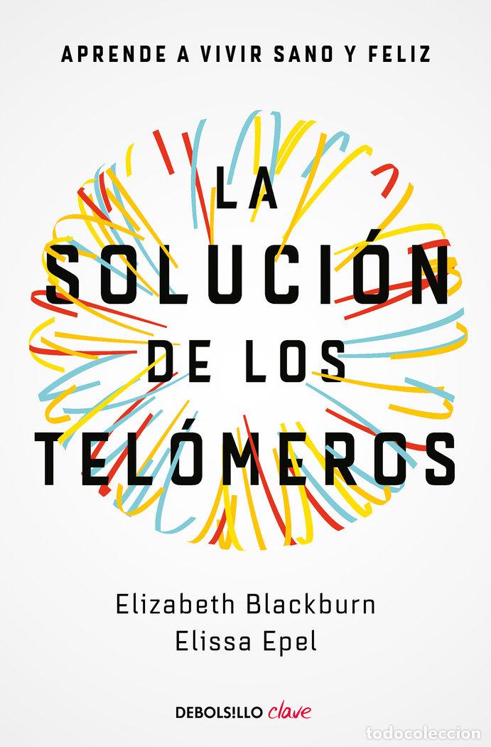 Libros: SOLUCION DE LOS TELOMEROS,LA - BLACKBURN, ELISABETH