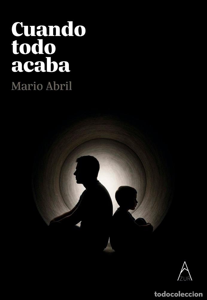 Libros: CUANDO TODO ACABA - ABRIL, MARIO