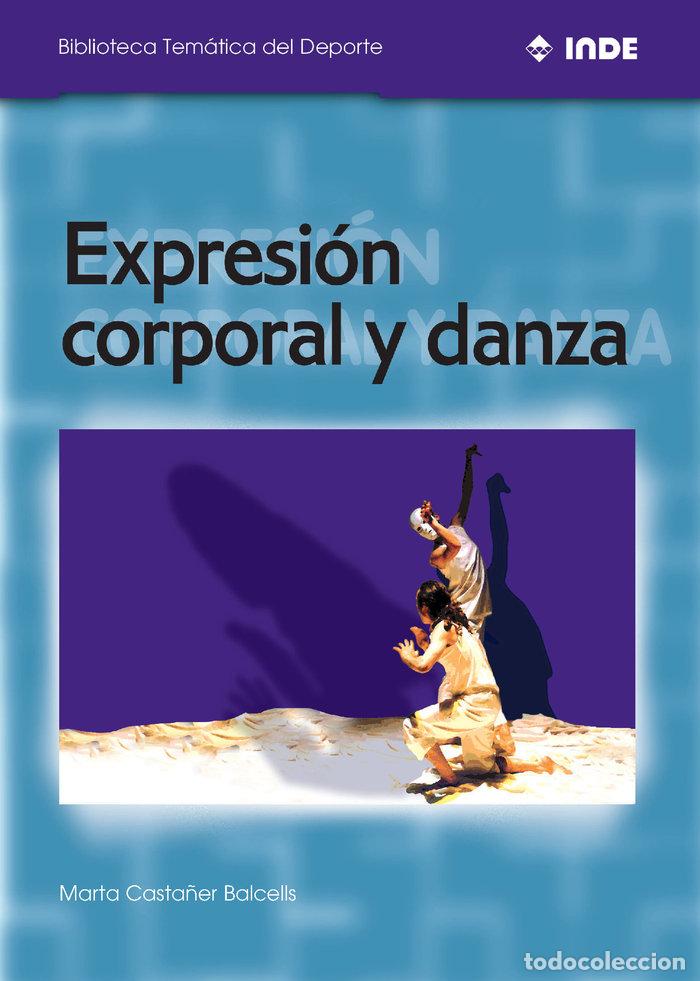 Libri: EXPRESION CORPORAL Y DANZA BT - CASTA&Ntilde;ER BALCELLS, MARTA