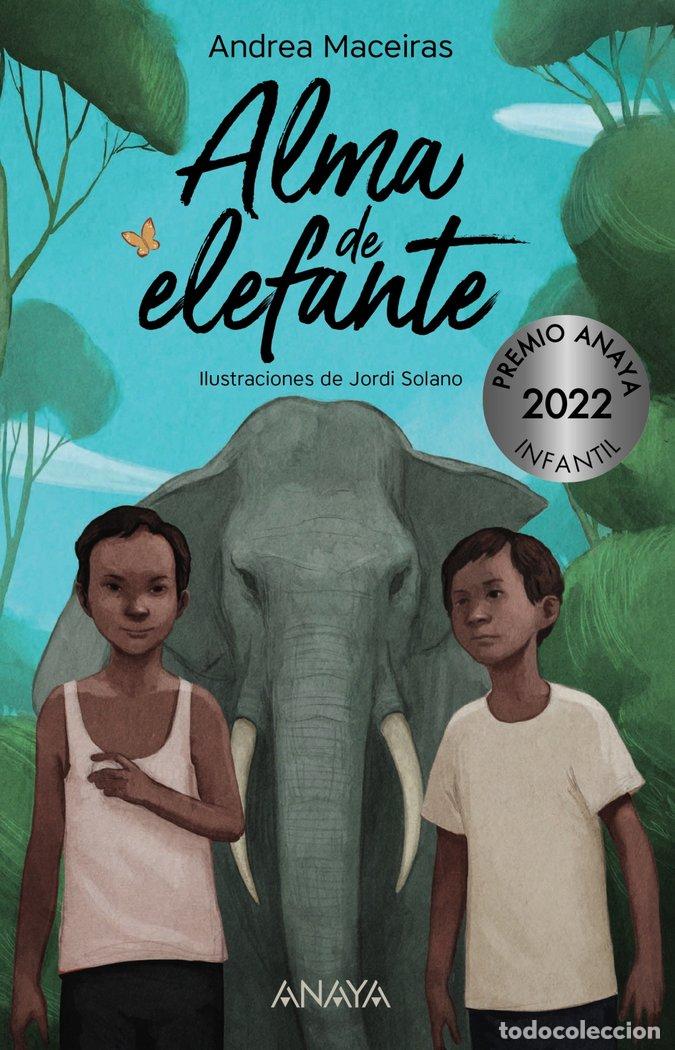 Libri: ALMA DE ELEFANTE PREMIO ANAYA 2022 - MACEIRAS, ANDREA