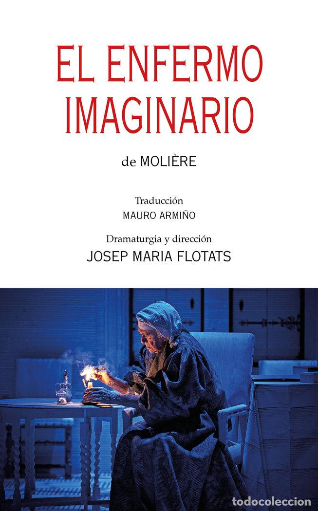 Libri: EL ENFERMO IMAGINARIO DE MOLIERE - FLOTATS, JOSEP MARIA
