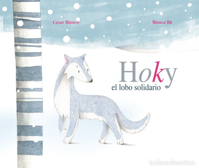 B&uuml;cher: HOKY EL LOBO SOLIDARIO - BLANCO RIVAS, CESAR