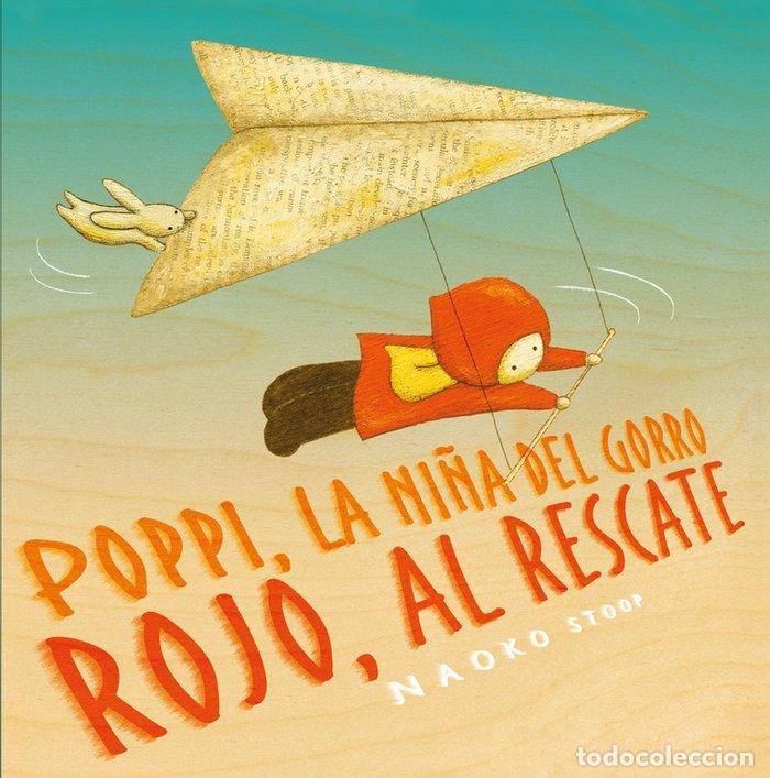 B&uuml;cher: POPPI, LA NI&Ntilde;A DEL GORRO ROJO, AL RESCATE - STOOP, NAOKO