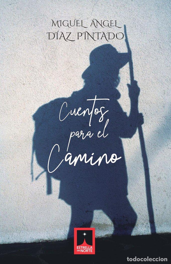 Libri: CUENTOS PARA EL CAMINO - DIAZ PINTADO, MIGUEL &Aacute;NGEL
