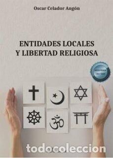 Libros: ENTIDADES LOCALES Y LIBERTAD RELIGIOSA - CELADOR ANGON, OSCAR