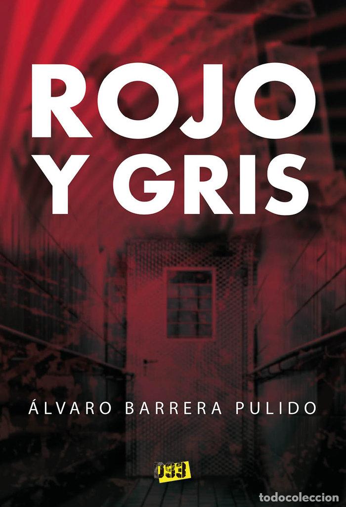 Libros: ROJO Y GRIS - BARRERA PULIDO, ALVARO