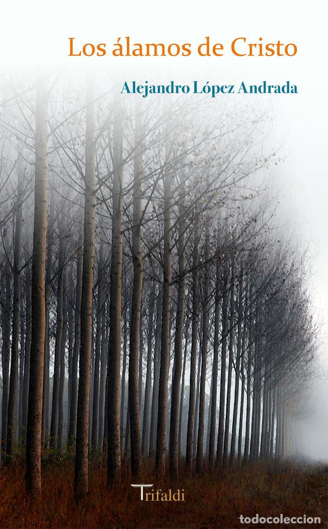 Libros: ALAMOS DE CRISTO,LOS - LOPEZ ANDRADA, ALEJANDRO