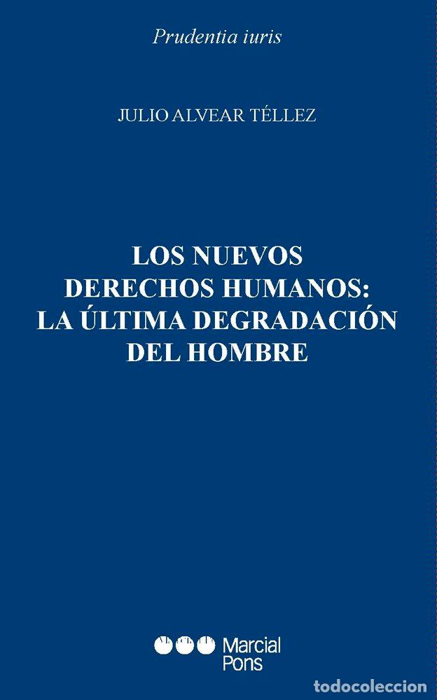 Libri: LOS NUEVOS DERECHOS HUMANOS LA ULTIMA DEGRADACION DEL HOMBR - AA.VV