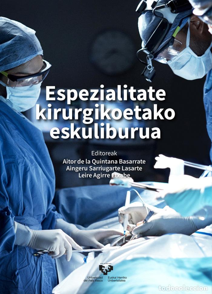 Libri: ESPEZIALITATE KIRURGIKOETAKO ESKULIBURUA - .