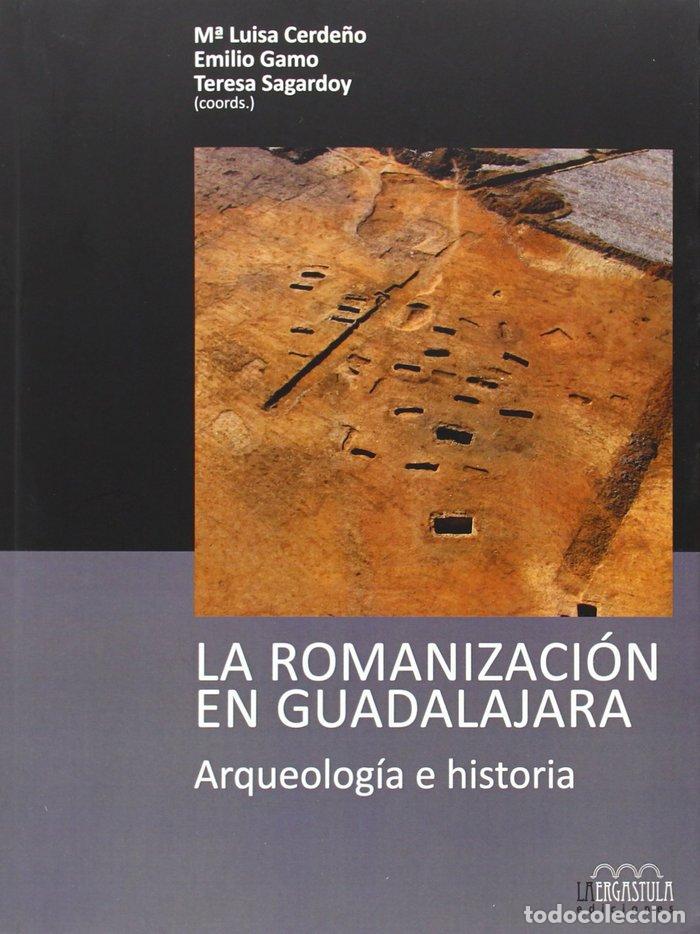 Libri: ROMANIZACION EN GUADALAJARA,LA - CERDE&Ntilde;O M&ordf; LUISA