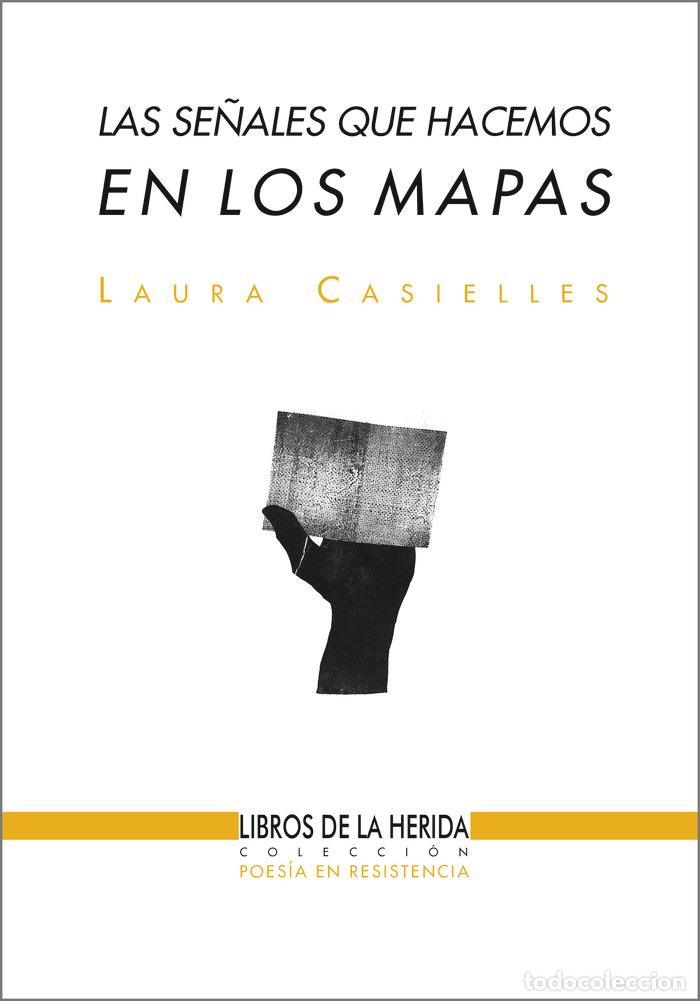 Libri: SE&Ntilde;ALES QUE HACEMOS EN LOS MAPAS - CASIELLES, LAURA