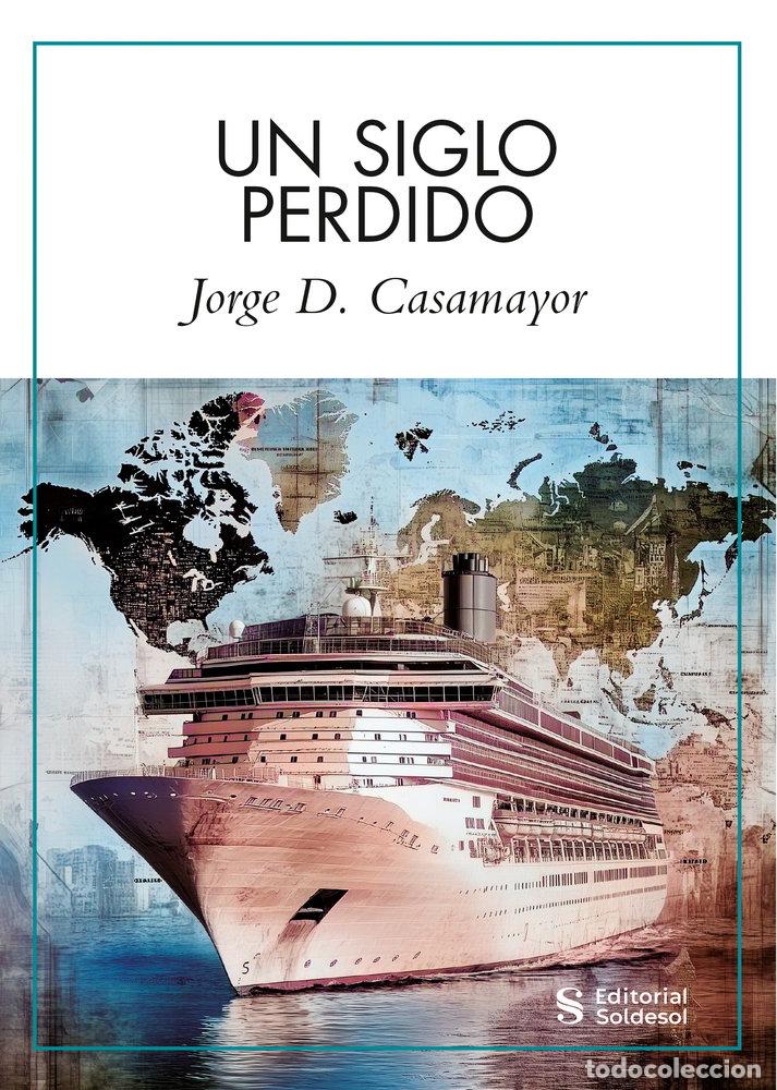 Livres: UN SIGLO PERDIDO - CASAMAYOR, JORGE D
