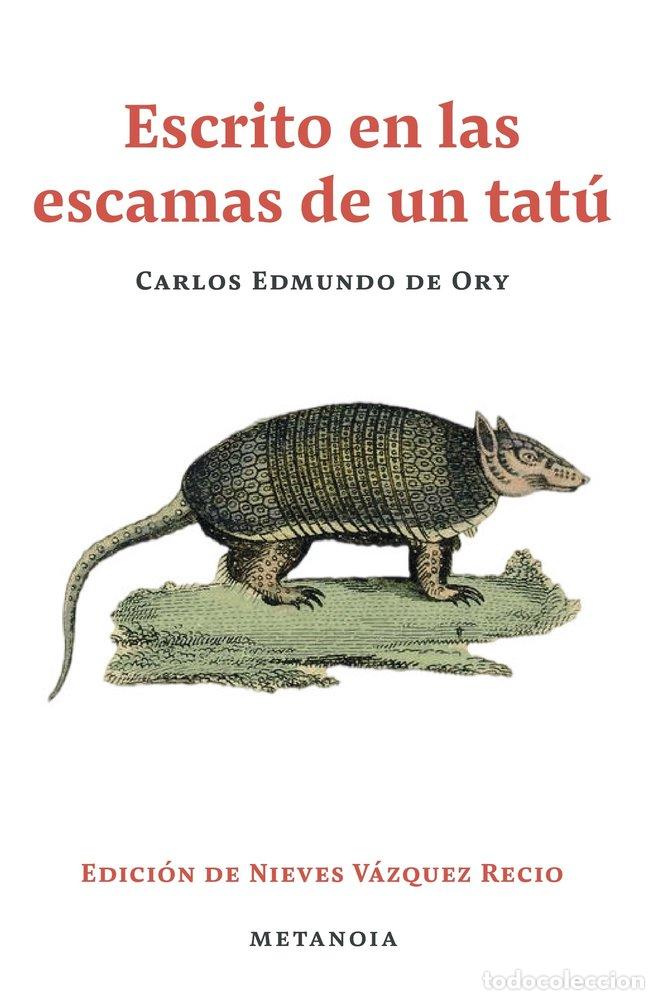 Libros: ESCRITO EN LAS ESCAMAS DE UN TATU - DE ORY, CARLOS EDMUNDO