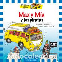 Libros: YELLOW VAN 2 MAX Y MIA Y LOS PIRATAS - DICKINSON, VITA