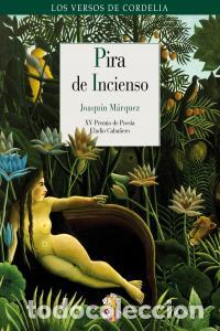 Libros: PIRA DE INCIENSO - MARQUEZ, JOAQUIN