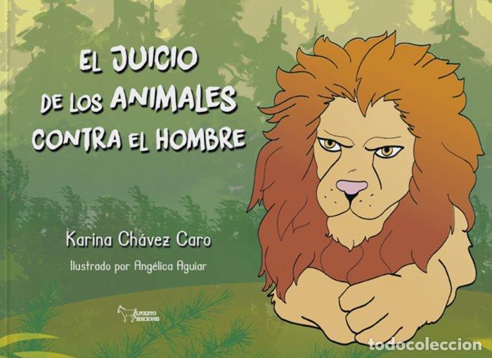 Libros: EL JUICIO DE LOS ANIMALES CONTRA EL HOMBRE - CHAVEZ CARO, KARINA