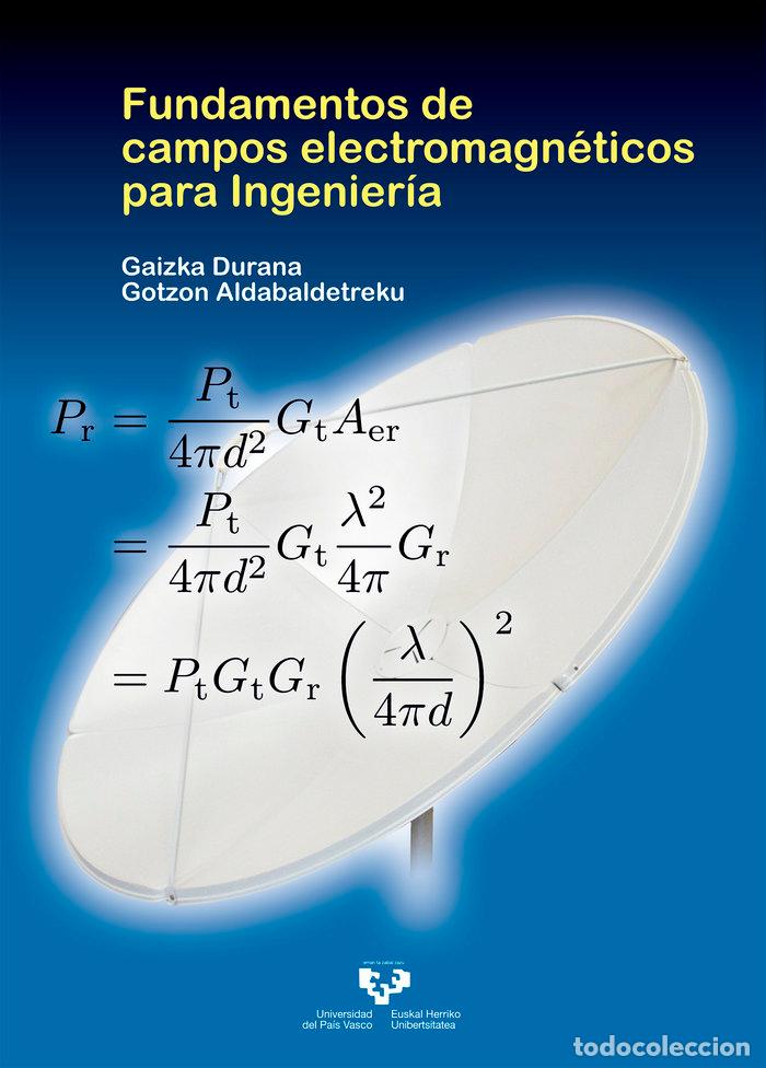 Libros: FUNDAMENTOS DE CAMPOS ELECTROMAGNETICOS PARA INGENIERIA - DURANA APAOLAZA, GAIZKA