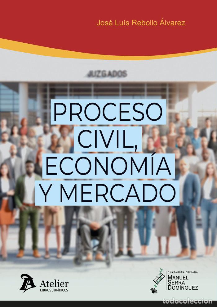 B&uuml;cher: PROCESO CIVIL ECONOMIA Y MERCADO - JOSE LUIS REBOLLO ALVAREZ