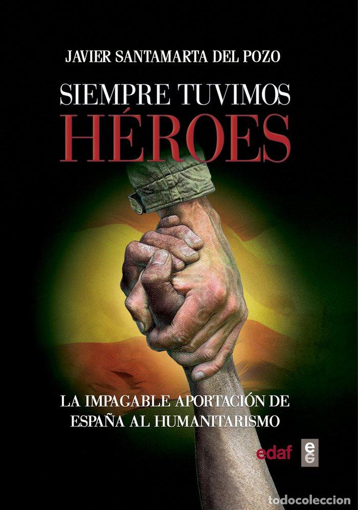 Libri: SIEMPRE TUVIMOS HEROES - SANTAMARTA DEL POZO, JAVIER