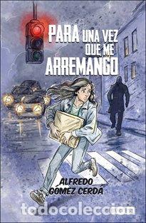 Libri: PARA UNA VEZ QUE ME ARREMANGO - GOMEZ CERDA, ALFREDO
