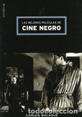 Libros: MEJORES PELICULAS DE CINE NEGRO,LAS - BALAGUE MAZON, CARLOS