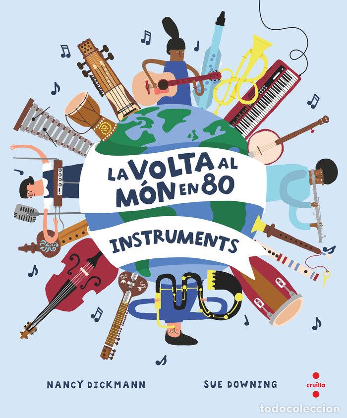 Libros: LA VOLTA AL MON EN 80 INSTRUMENTS - DICKMANN, NANCY