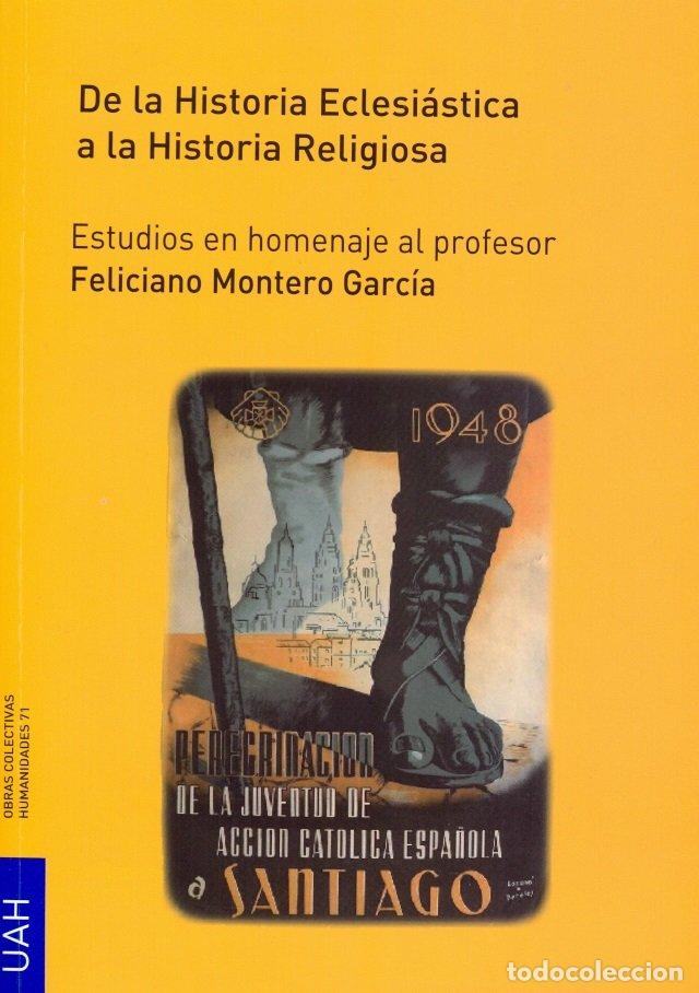 Libros: DE LA HISTORIA ECLESIASTICA A LA HISTORIA RELIGIOSA - DE LA CUEVA MERINO, JULIO (ED.)