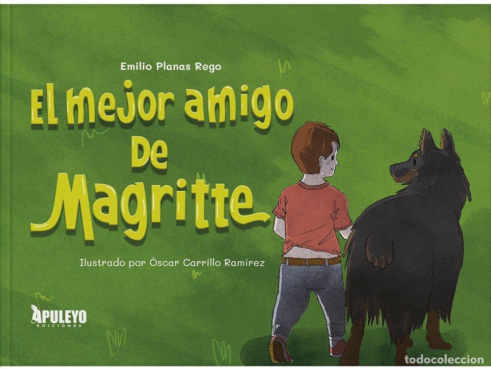 Libros: EL MEJOR AMIGO DE MAGRITTE - PLANAS REGO, EMILIO