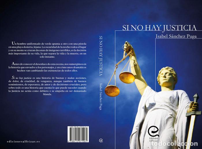 Libros: SI NO HAY JUSTICIA - SANCHEZ PUGA, ISABEL