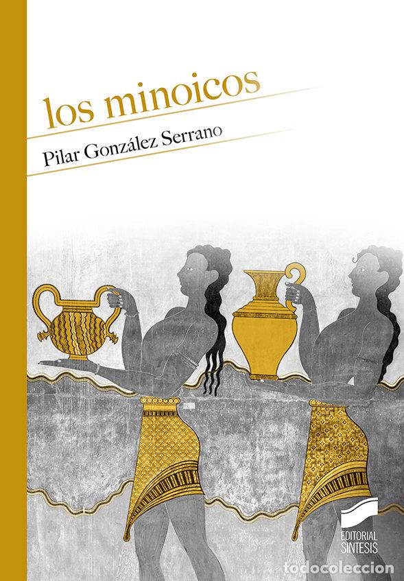 Libros: MINOICOS,LOS - GONZALEZ SERRANO, PILAR