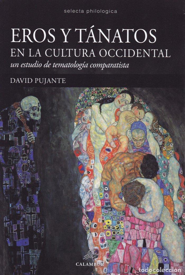 Libros: EROS TANATOS EN LA CULTURA OCCIDENTAL - PUJANTE, DAVID