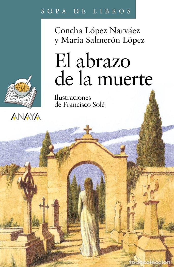 Libros: ABRAZO DE LA MUERTE,EL - LOPEZ NARVAEZ, CONCHA