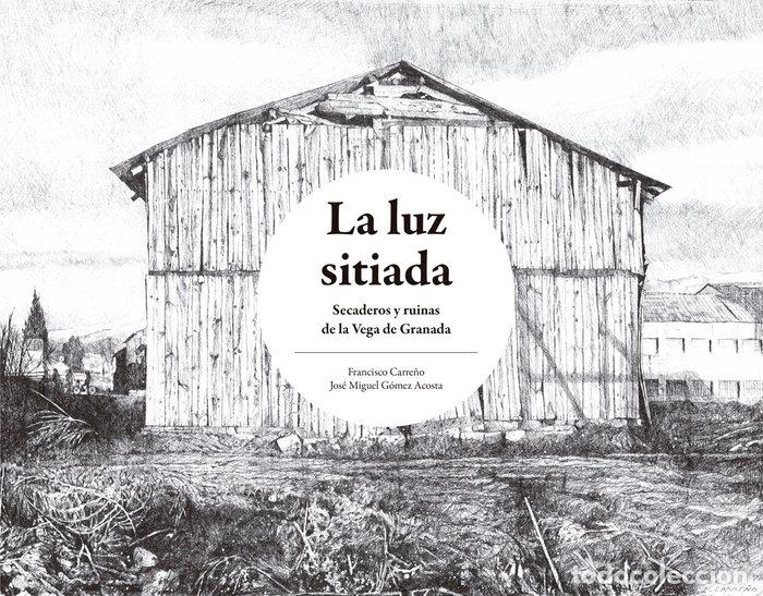 books: LA LUZ SITIADA - GOMEZ ACOSTA, JOSE MIGUEL
