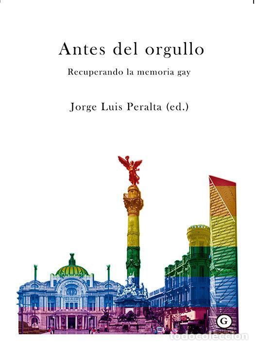 books: ANTES DEL ORGULLO - PERALTA, JORGE LUIS