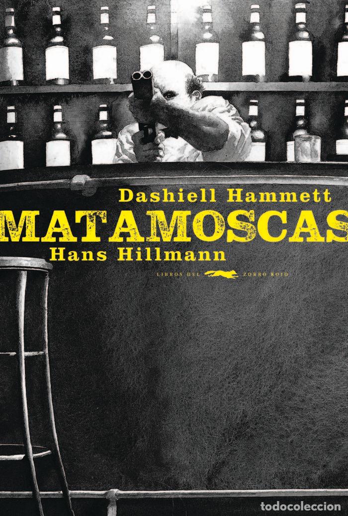 Libri: MATAMOSCAS - HAMMETT, DASHIELL HILLMANN, HANS