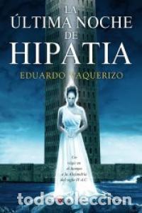 Libri: ULTIMA NOCHE DE HIPATIA,LA - VAQUERIZO, EDUARDO