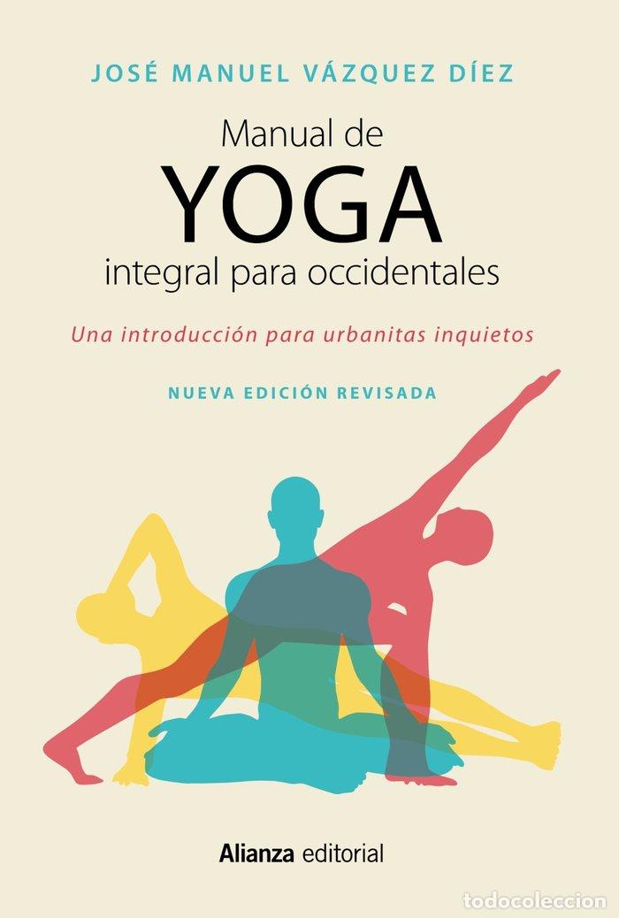 Libri: MANUAL DE YOGA INTEGRAL PARA OCCIDENTALES - VAZQUEZ DIEZ, JOSE MANUEL